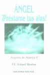 ÁNGEL ¡PRÉSTAME TUS ALAS!