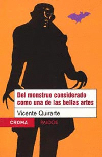 DEL MOSTRUO CONSIDERADO COMO UNA DE LAS BELLAS ARTES