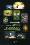 ANIMALES PARA UN JARDIN ECOLOGICO