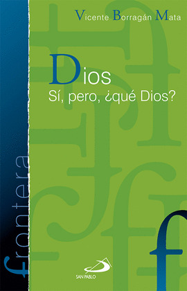 DIOS SÍ, PERO ¿QUÉ DIOS?