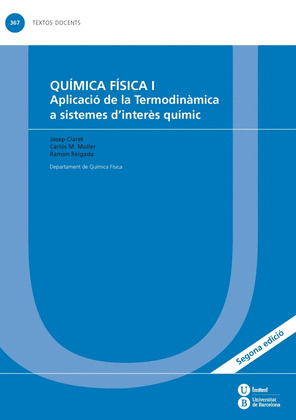 QUÍMICA FÍSICA I: APLICACIÓ DE LA TERMODINÀMICA A SISTEMES D'INTERÈS QUÍMIC