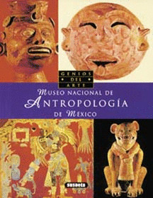 MUSEO INTERNACIONAL ANTROPOLOGIA DE MEJICO