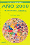 AÑO 2008 TU HOROSCOPO PERSONAL: PREVISIONES MES A MES PARA CADA SIGNO