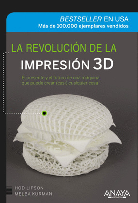 REVOLUCIÓN DE LA IMPRESIÓN 3D, LA