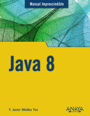 JAVA 8. MANUAL IMPRESCINDIBLE