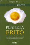 PLANETA FRITO. IDEAS SIMPLES MEJORAR CALIDAD VIDA