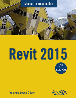 REVIT 2015. MANUAL IMPRESCINDIBLE