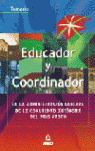 EDUCADOR Y COORDINADOR DE LA ADMINISTRACION GENERAL DE LA COMUNIDAD AUTÓNOMA DEL