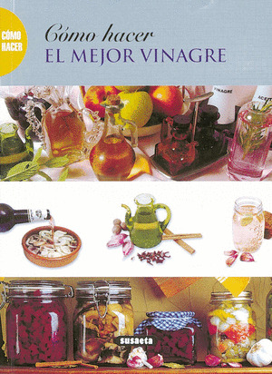 COMO HACER EL MEJOR VINAGRE