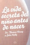 VIDA SECRETA DEL NIÑO ANTES DE NACER, LA