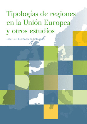 TIPOLOGIAS DE REGIONES EN LA UNION EUROPEA Y OTROS ESTUDIOS