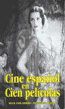 CINE ESPAÑOL EN CIEN PELICULAS