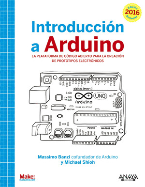 INTRODUCCIÓN A ARDUINO. EDICIÓN 2016