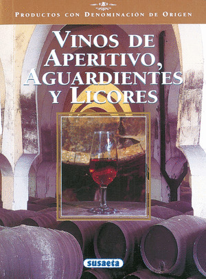 VINOS DE APERITIVO, AGUARDIENTES Y LICORES
