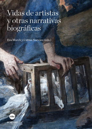 VIDAS DE ARTISTAS Y OTRAS NARRATIVAS BIOGRÁFICAS