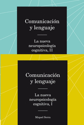 COMUNICACIÓN Y LENGUAJE. LA NUEVA NEUROPSICOLOGÍA COGNITIVA. OBRA COMPLETA