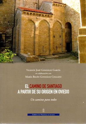 EL CAMINO DE SANTIAGO A PARTIR DE SU ORIGEN EN OVIEDO  ** TRABE **