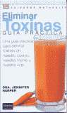 GUIA PRACTICA: ELIMINAR TOXINAS