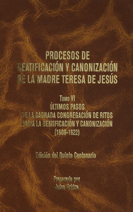 PROCESOS DE BEATIFICACION Y CANONIZACION DE LA MADRE TERESA DE JES¿SU