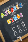 LECCIONES DE AJEDREZ PARA NIÑOS
