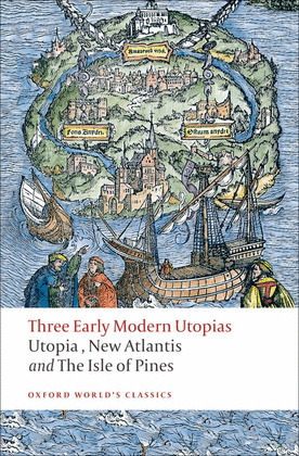 OXFORD WORLD'S CLASSICS: THREE EARLY MODERN UTOPIAS