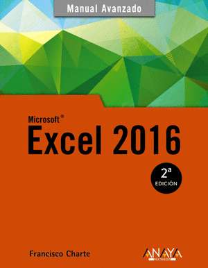 MICROSOFT EXCEL 2016. MANUAL AVANZADO