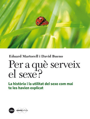 PER A QUÈ SERVEIX EL SEXE?