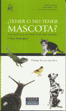 ANIMALES COMPAÑIA: TENER O NO MASCOTA
