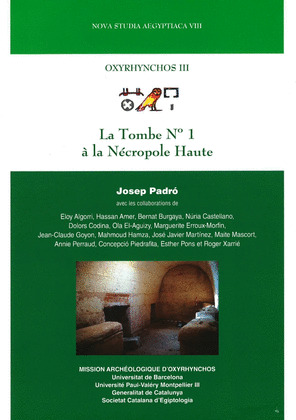 OXYRHYNCHOS III. LA TOMBE Nº 1 À LA NÉCROPOLE HAUTE