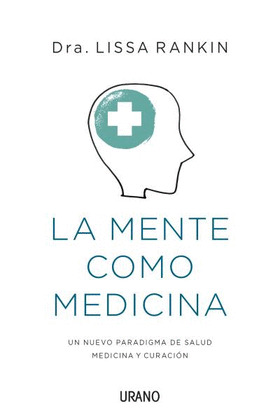 MENTE COMO MEDICINA, LA