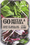 60 DIETAS A PRUEBA. ELIGE TU DIETA CON TOTAL CONOCIMIENTO