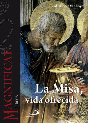 LA MISA, VIDA OFRECIDA
