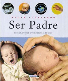 SER PADRE (ATLAS ILUSTRADO)
