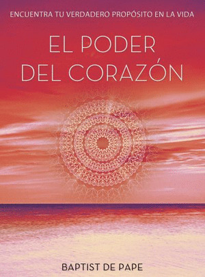 PODER DEL CORAZÓN, EL