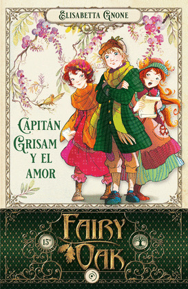 CAPITAN GRISAM Y EL AMOR (FAIRY OAK 4)