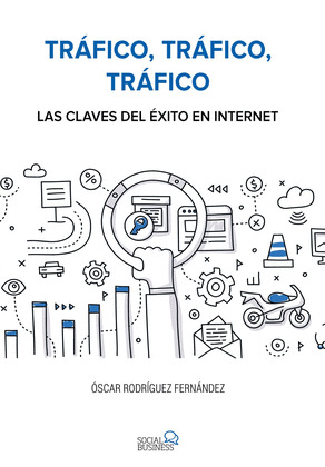 TRAFICO, TRAFICO, TRAFICO. LAS CLAVES DEL EXITO EN INTERNET