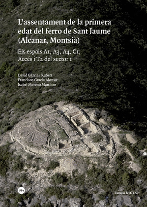 L?ASSENTAMENT DE LA PRIMERA EDAT DEL FERRO DE SANT JAUME (ALCANAR, MONTSIA)