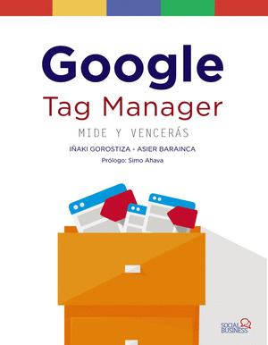 GOOGLE TAG MANAGER. MIDE Y VENCERAS