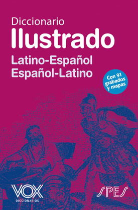 DICCIONARIO ILUSTRADO LATIN. LATINO-ESPAÑOL/ ESPAÑOL-LATINO