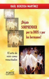 ¡DEJATE SORPRENDER POR TU DIOS Y POR LOS HERMANOS!