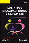 HIJOS DISCAPACITADOS Y LA FAMILIA