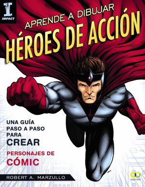 APRENDE A DIBUJAR HÉROES DE ACCIÓN