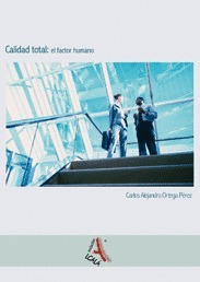 CALIDAD TOTAL:EL FACTOR HUMANO