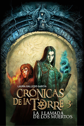 CRONICAS DE LA TORRE III. LA LLAMADA DE LOS MUERTOS