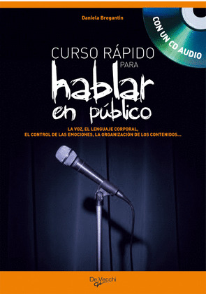 CURSO RAPIDO PARA HABLAR EN PUBLICO (CON UN CD AUDIO)
