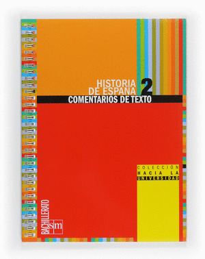 HISTORIA DE ESPAÑA, 2 BACHILLERATO. COMENTARIOS DE TEXTO