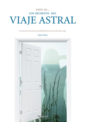 ENTRE EN LOS SECRETOS DEL VIAJE ASTRAL