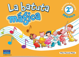 LA BATUTA MAGICA, 2º EDUCACION PRIMARIA. MUSICA