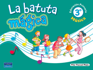 MUSICA 3º PRIMARIA. LA BATUTA MAGICA