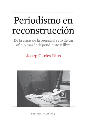 PERIODISMO EN RECONSTRUCCION